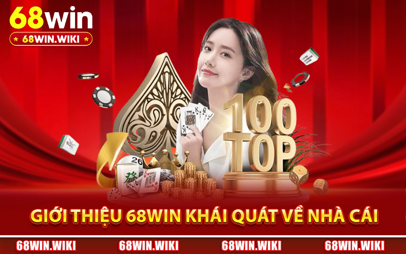 Giới thiệu 68Win khái quát về nhà cái